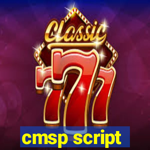 cmsp script